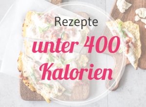 Rezepte-unter-400-kalorien
